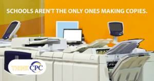 Schools aren't the only ones making copies.